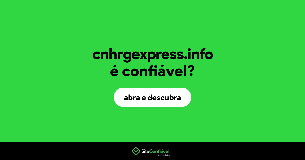 O site cnhrgexpress.info é confiável?