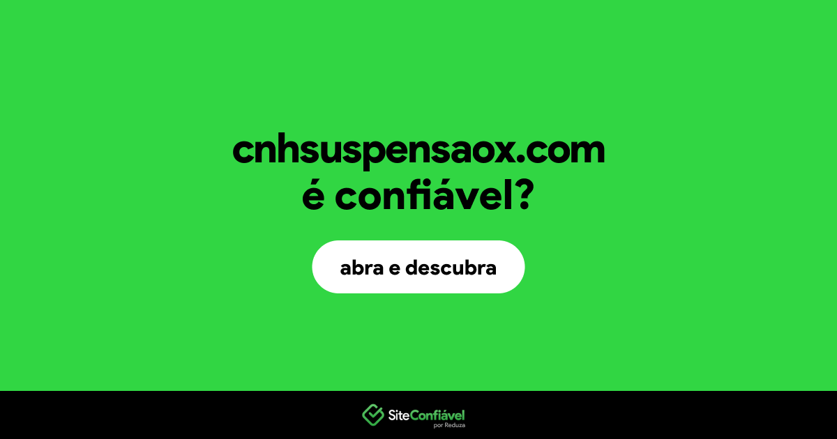 O site cnhsuspensaox.com é confiável?