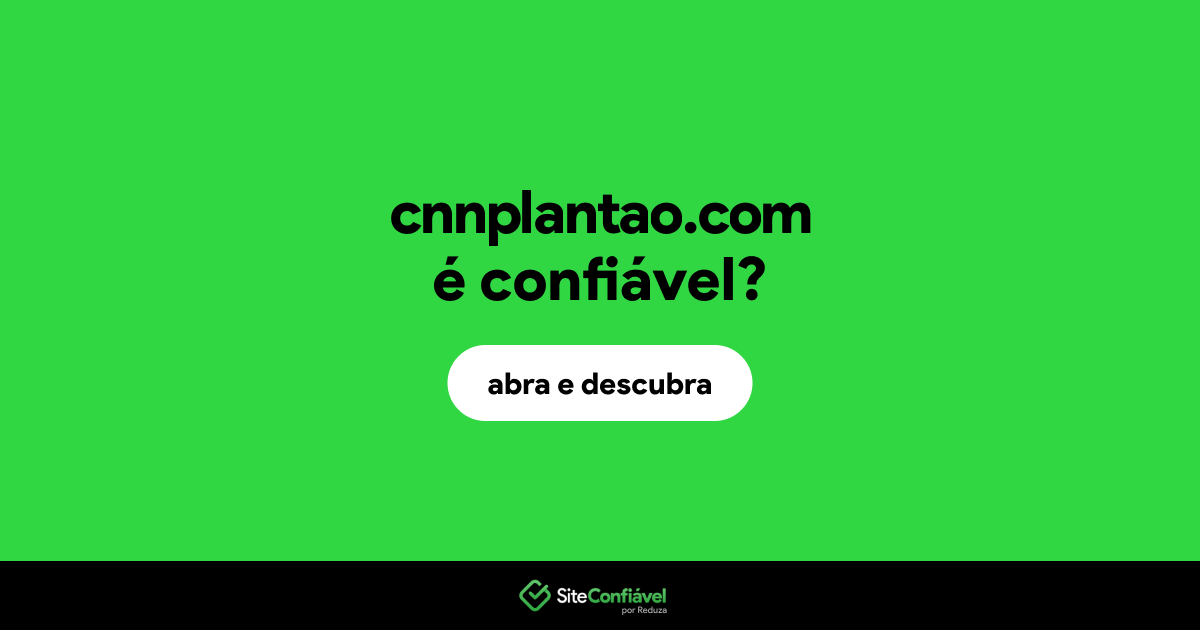 O site cnnplantao.com é confiável?