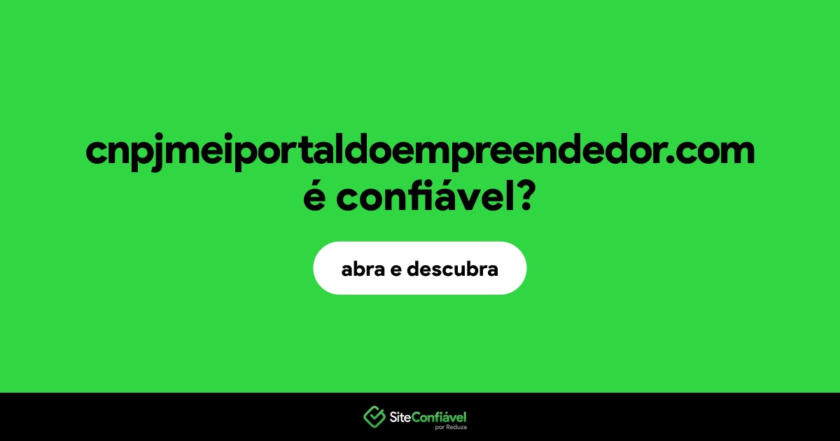 O site cnpjmeiportaldoempreendedor.com é confiável?