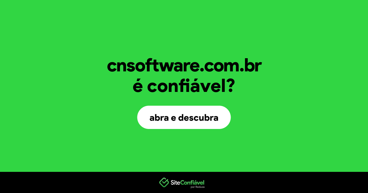 O site cnsoftware.com.br é confiável?