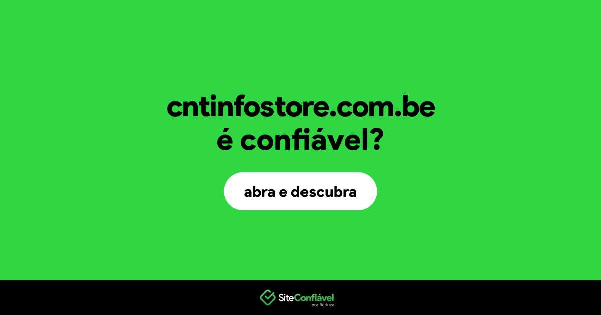 O site cntinfostore.com.be é confiável?