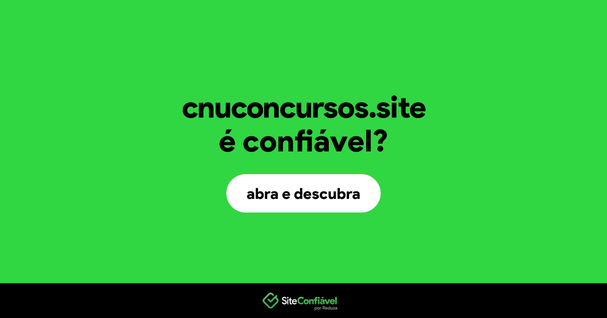 O site cnuconcursos.site é confiável?