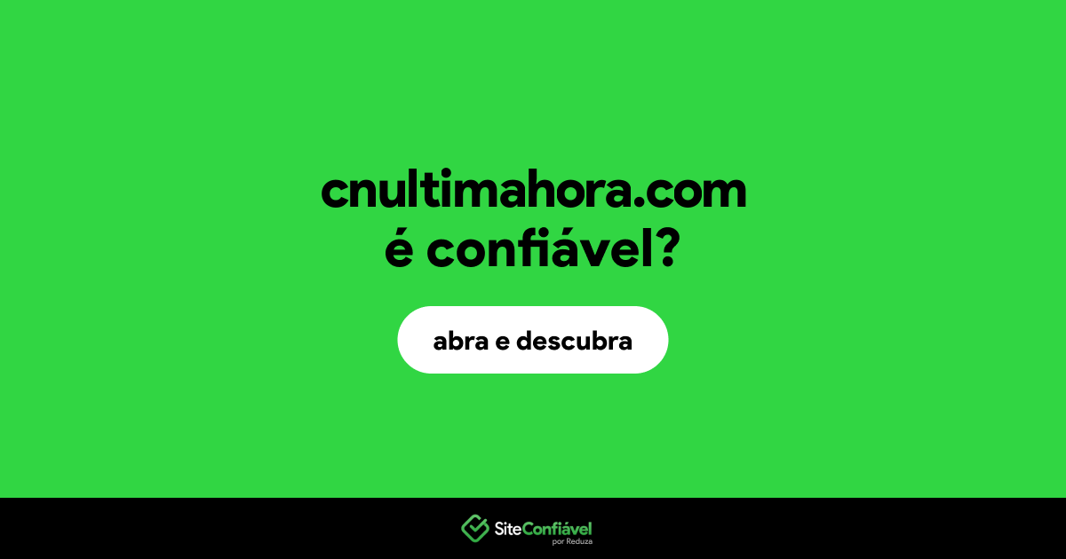 O site cnultimahora.com é confiável?