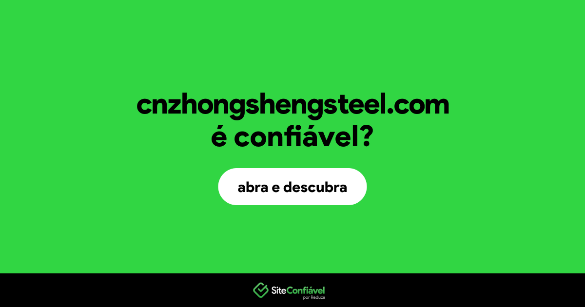 O site cnzhongshengsteel.com é confiável?