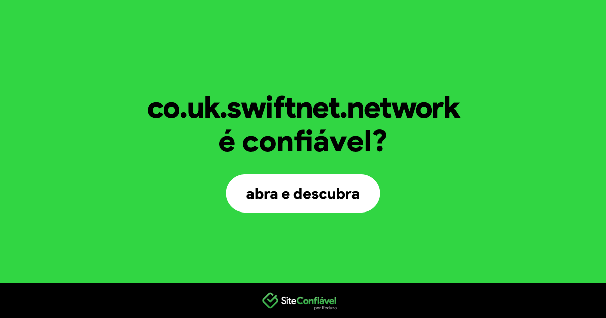 O site co.uk.swiftnet.network é confiável?