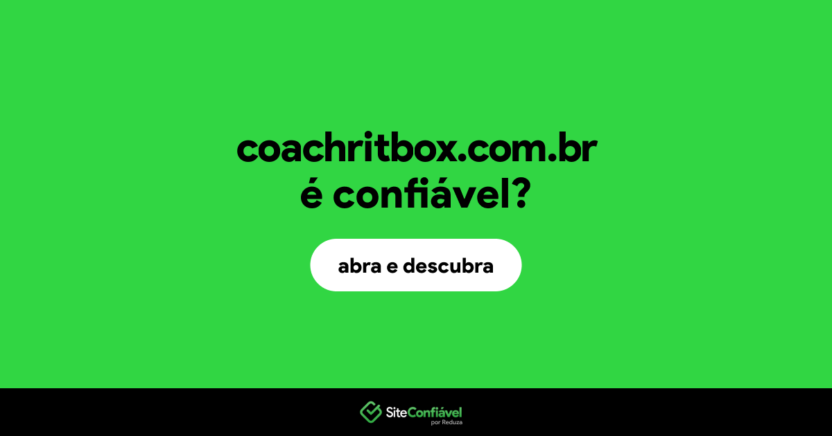 O site coachritbox.com.br é confiável?
