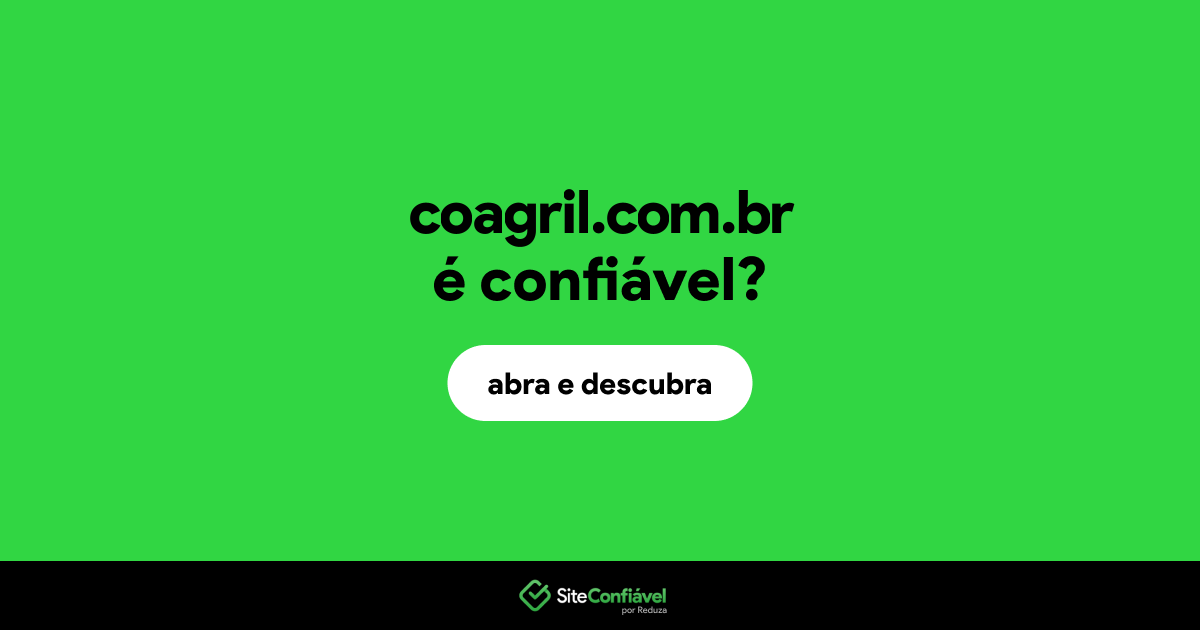 O site coagril.com.br é confiável?