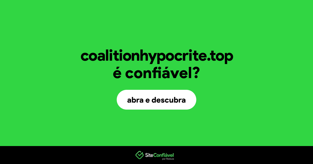 O site coalitionhypocrite.top é confiável?