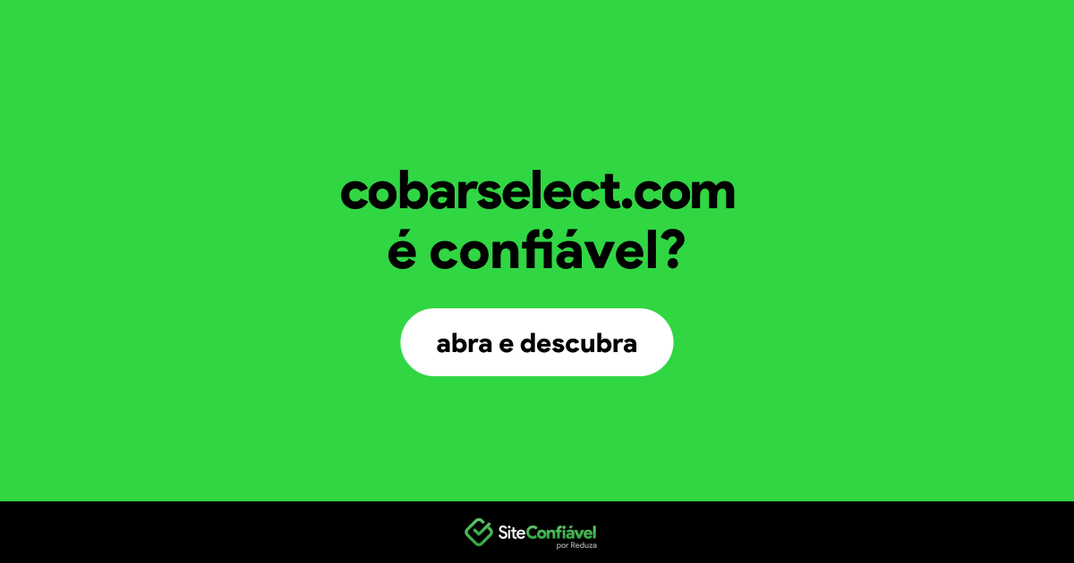 O site cobarselect.com é confiável?