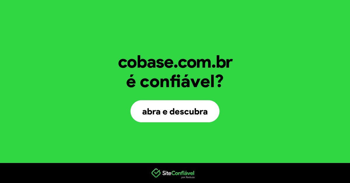 O site cobase.com.br é confiável?