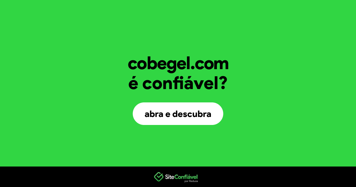 O site cobegel.com é confiável?