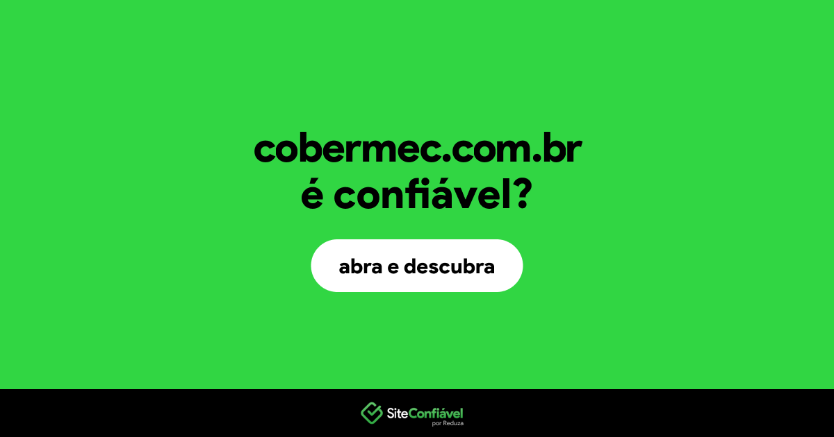 O site cobermec.com.br é confiável?