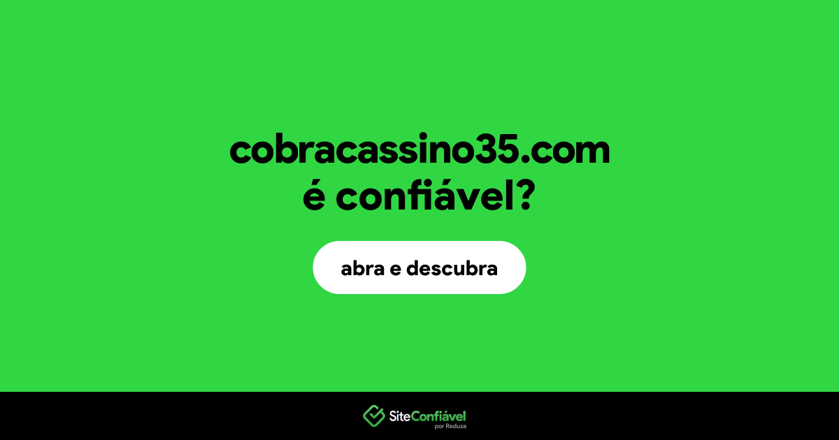 O site cobracassino35.com é confiável?