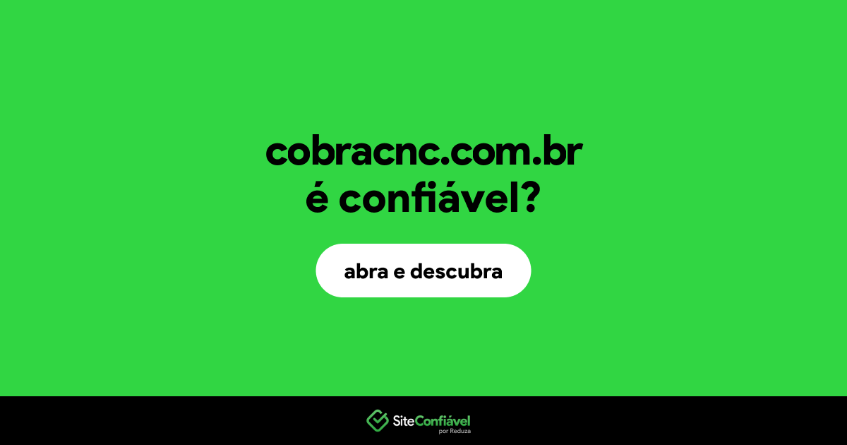 O site cobracnc.com.br é confiável?