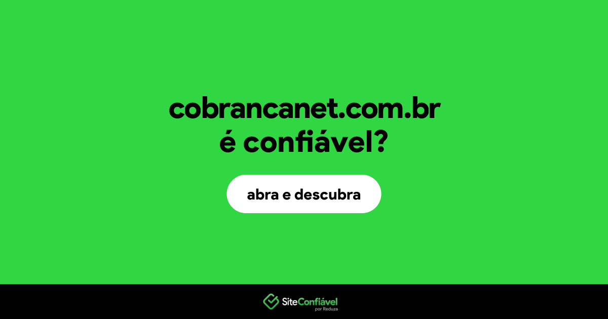 O site cobrancanet.com.br é confiável?