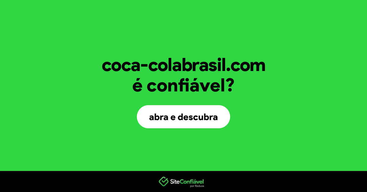 O site coca-colabrasil.com é confiável?