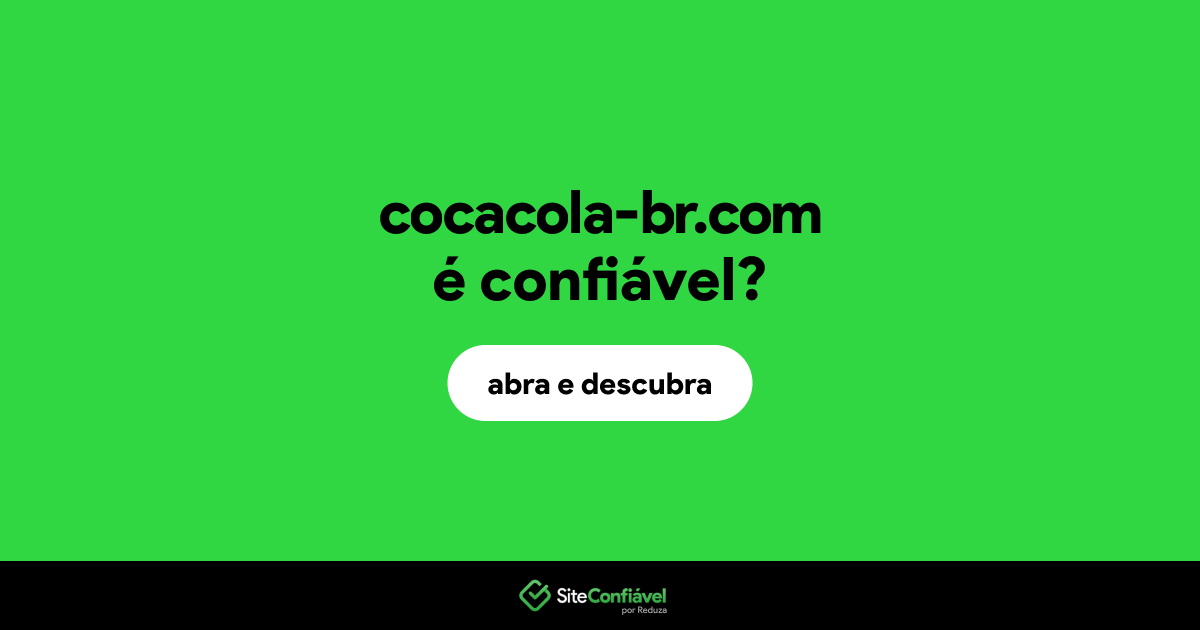 O site cocacola-br.com é confiável?
