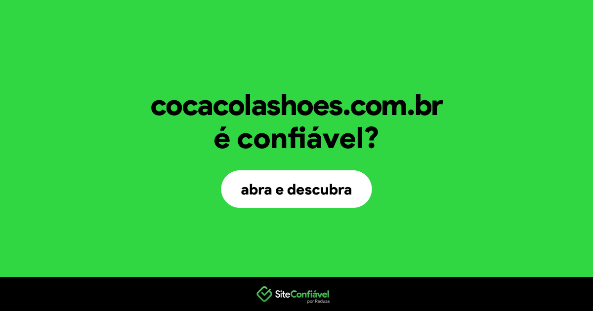 O site cocacolashoes.com.br é confiável?