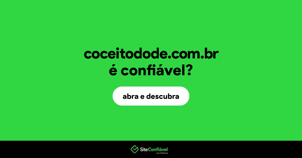 O site coceitodode.com.br é confiável?