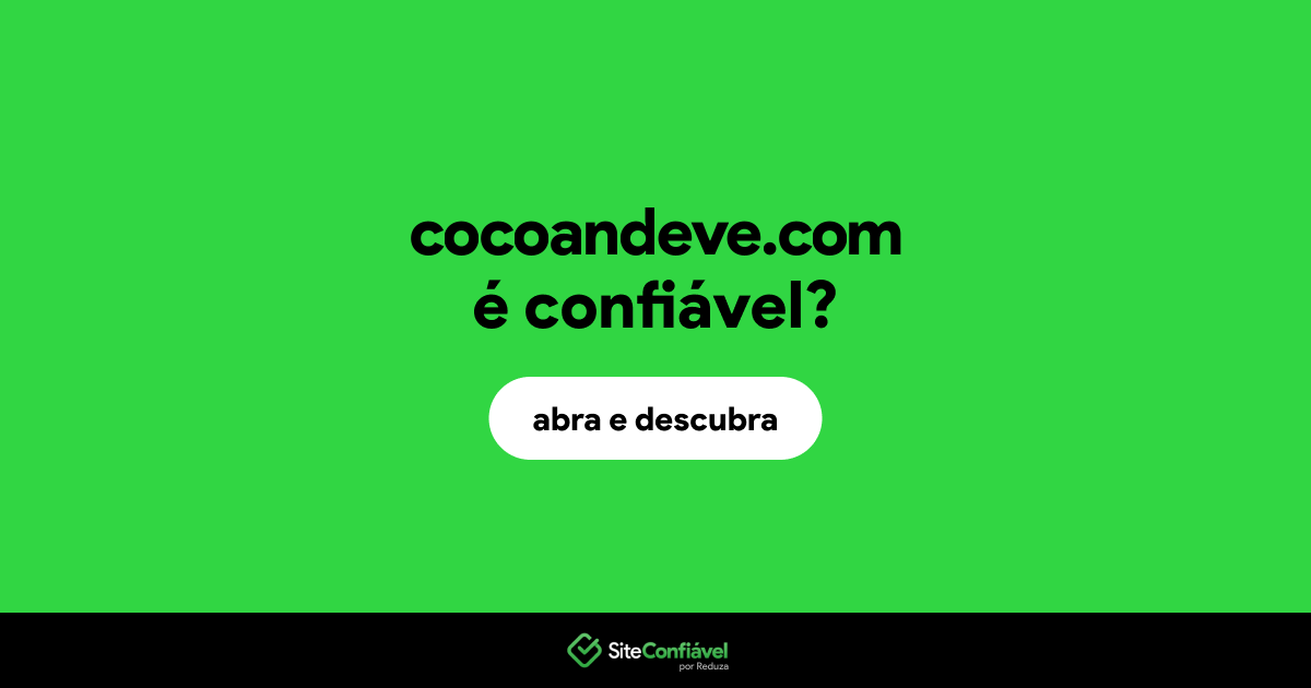 O site cocoandeve.com é confiável?