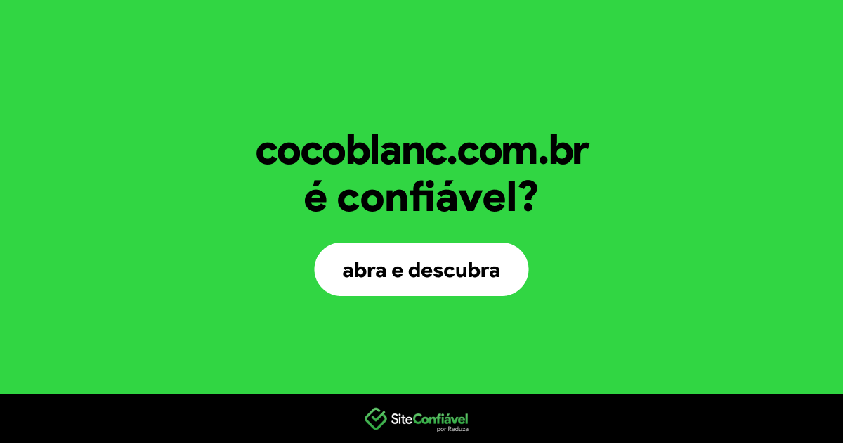O site cocoblanc.com.br é confiável?
