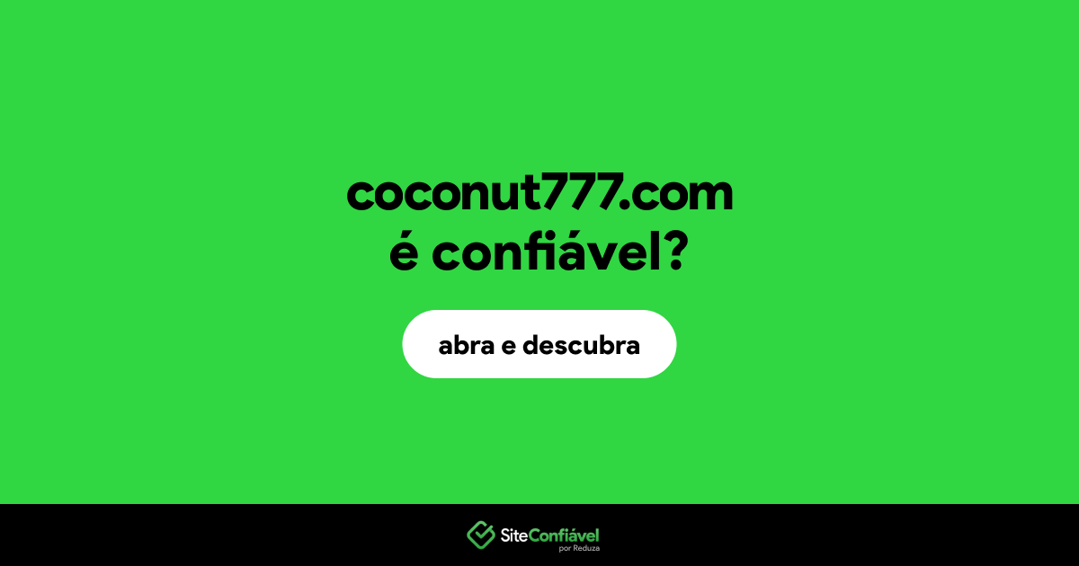 O site coconut777.com é confiável?