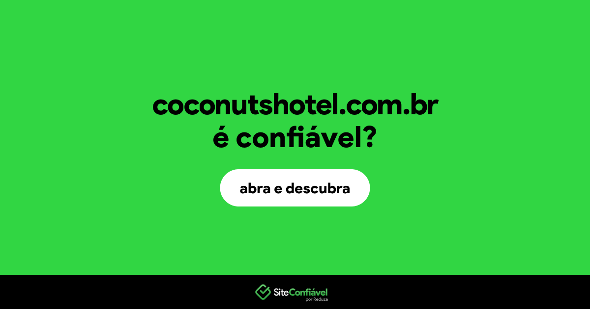 O site coconutshotel.com.br é confiável?