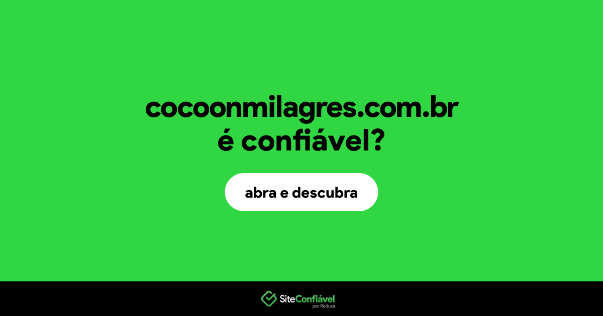 O site cocoonmilagres.com.br é confiável?