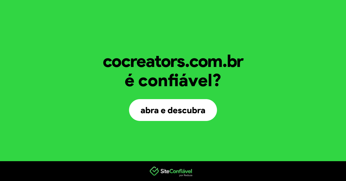 O site cocreators.com.br é confiável?