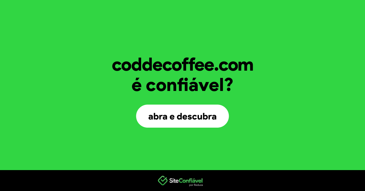 O site coddecoffee.com é confiável?