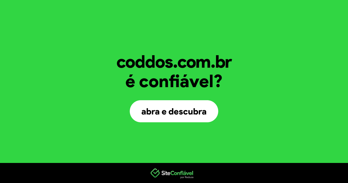 O site coddos.com.br é confiável?