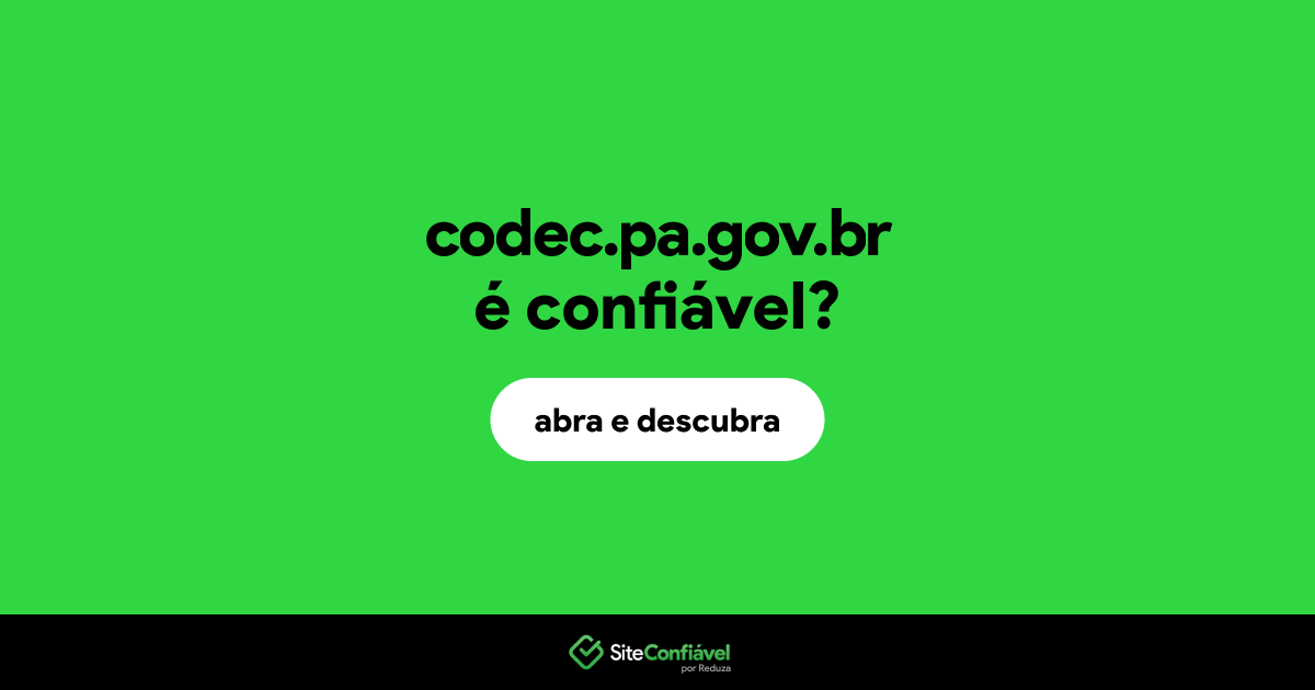 O site codec.pa.gov.br é confiável?