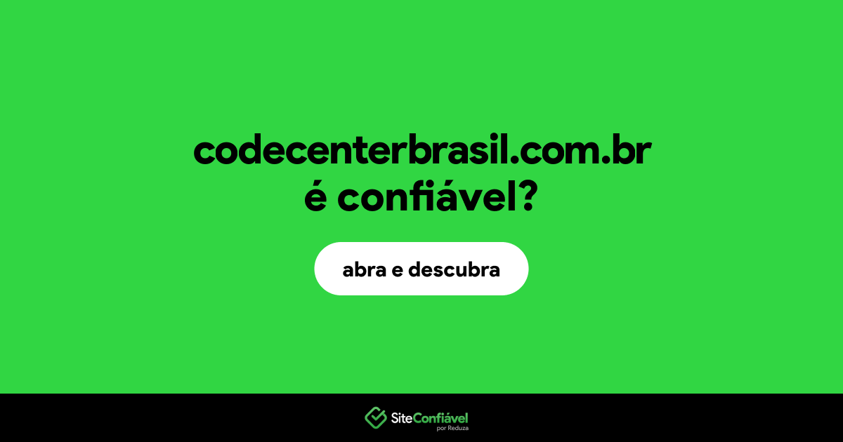 O site codecenterbrasil.com.br é confiável?