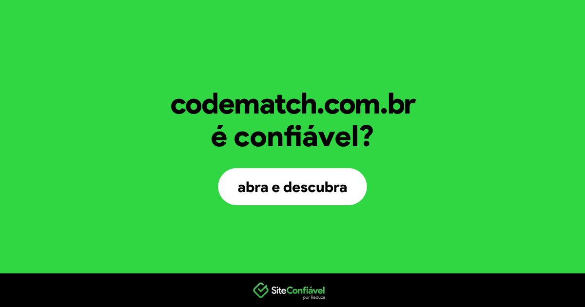 O site codematch.com.br é confiável?