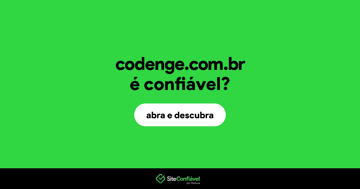 O site codenge.com.br é confiável?