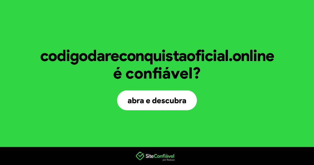 O site codigodareconquistaoficial.online é confiável?