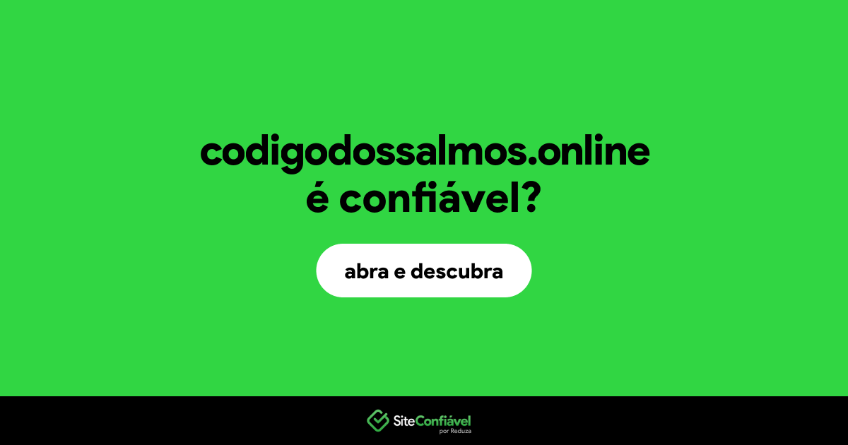 O site codigodossalmos.online é confiável?