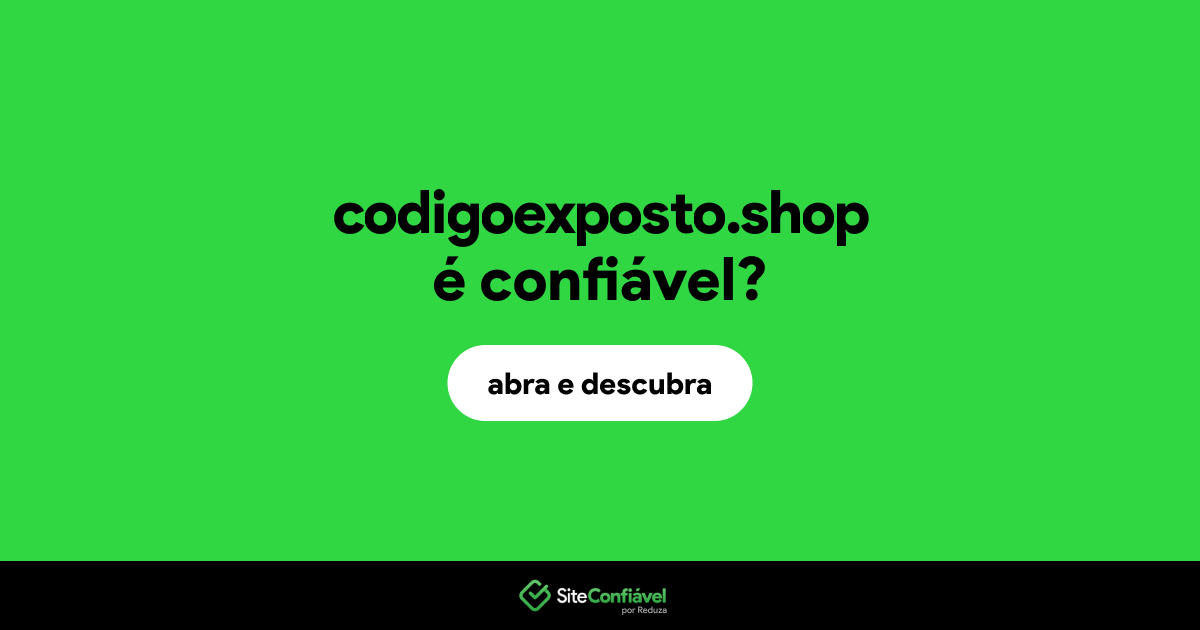 O site codigoexposto.shop é confiável?
