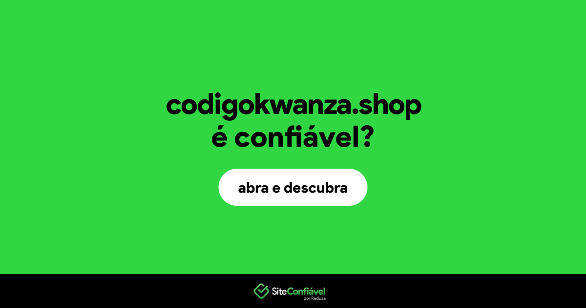 O site codigokwanza.shop é confiável?