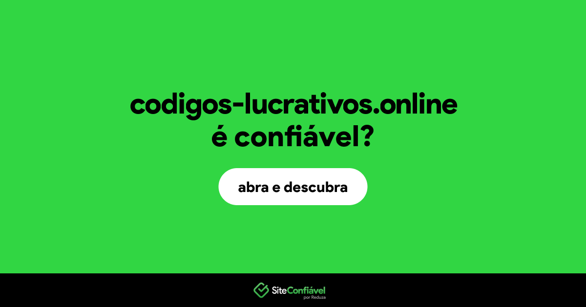 O site codigos-lucrativos.online é confiável?
