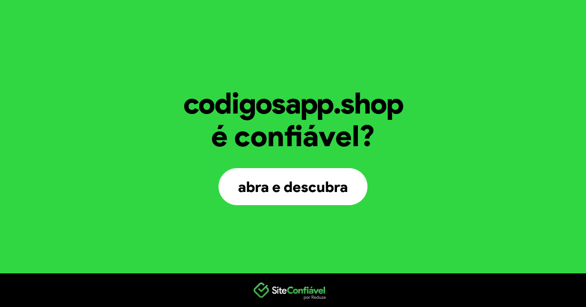 O site codigosapp.shop é confiável?