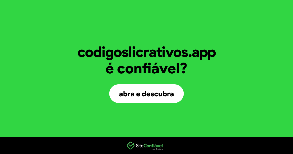 O site codigoslicrativos.app é confiável?