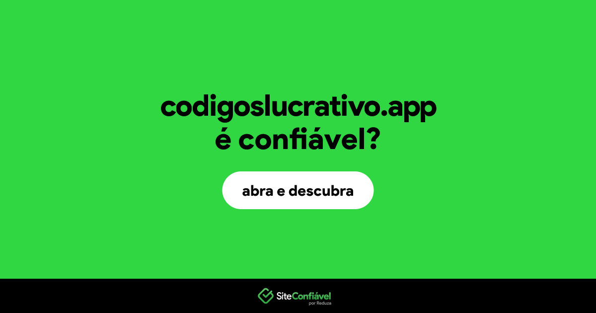 O site codigoslucrativo.app é confiável?