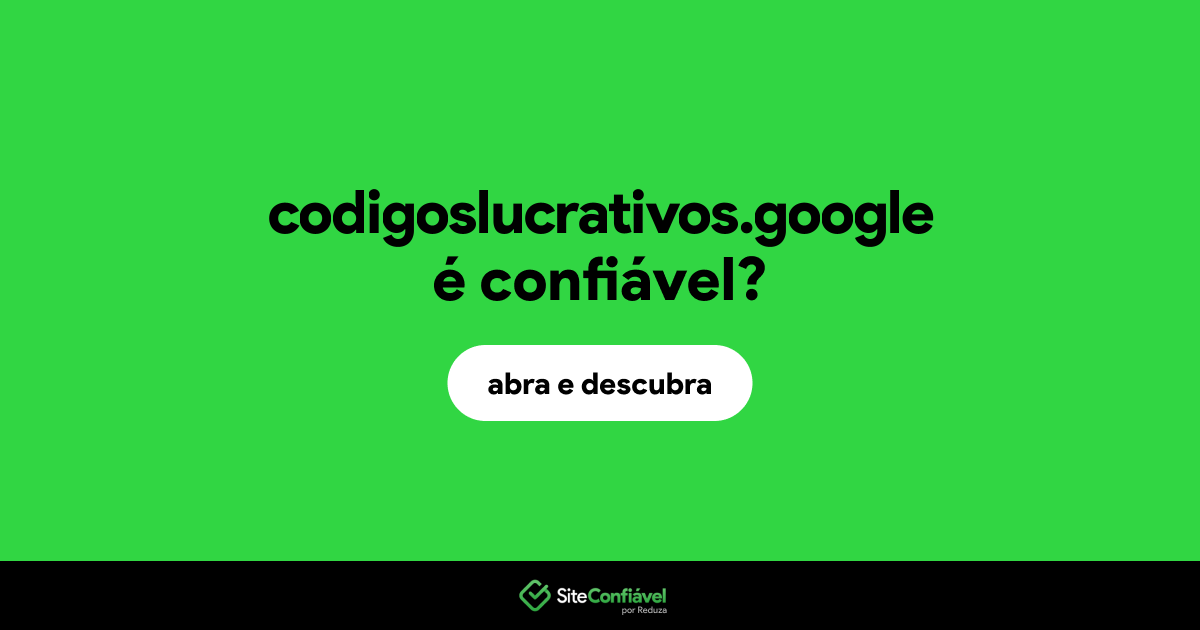 O site codigoslucrativos.google é confiável?