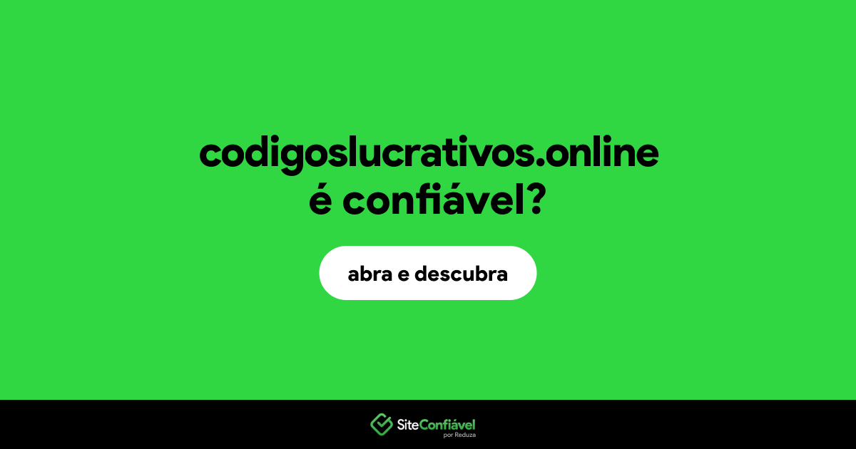 O site codigoslucrativos.online é confiável?