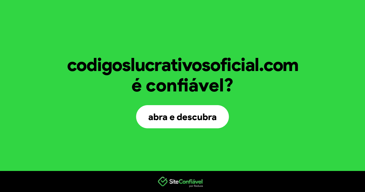 O site codigoslucrativosoficial.com é confiável?