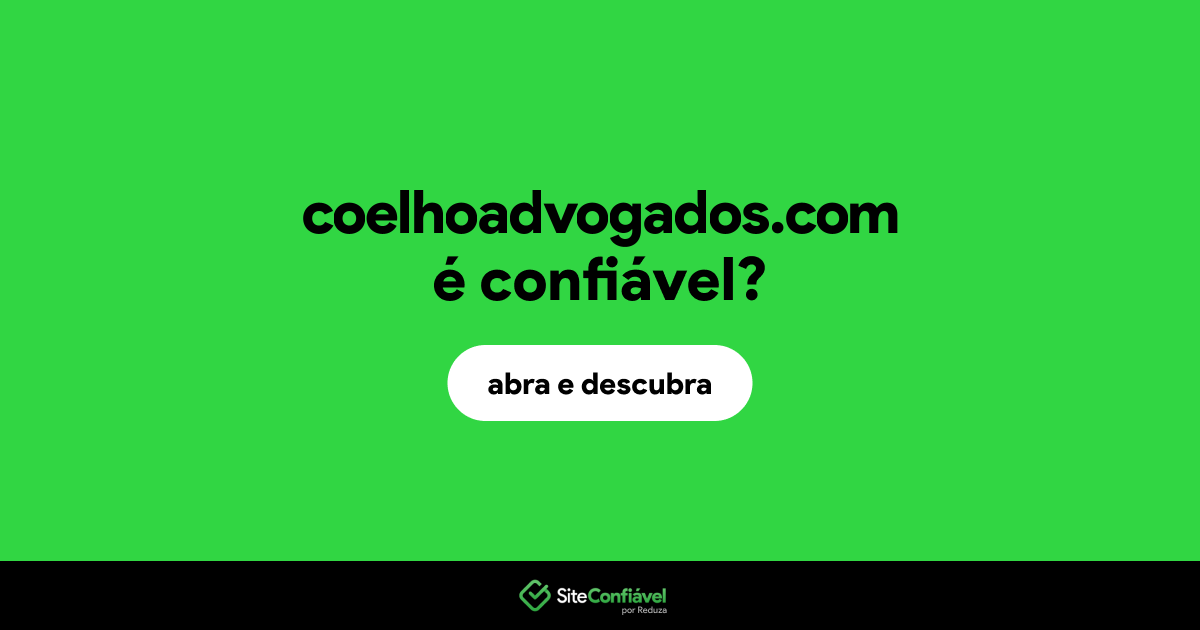O site coelhoadvogados.com é confiável?