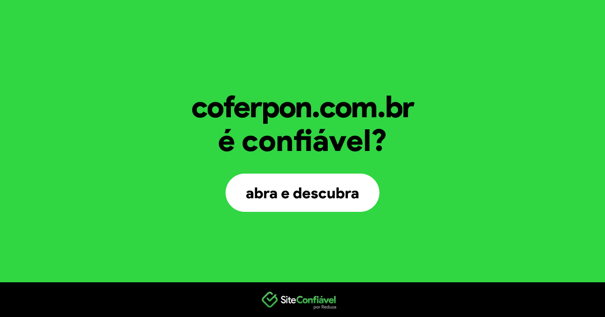 O site coferpon.com.br é confiável?