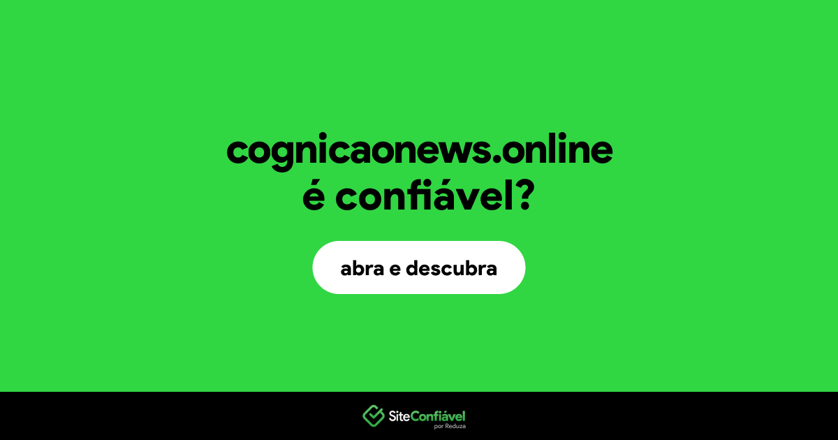 O site cognicaonews.online é confiável?